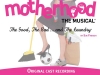 Motherhood The Musical - Cast Album